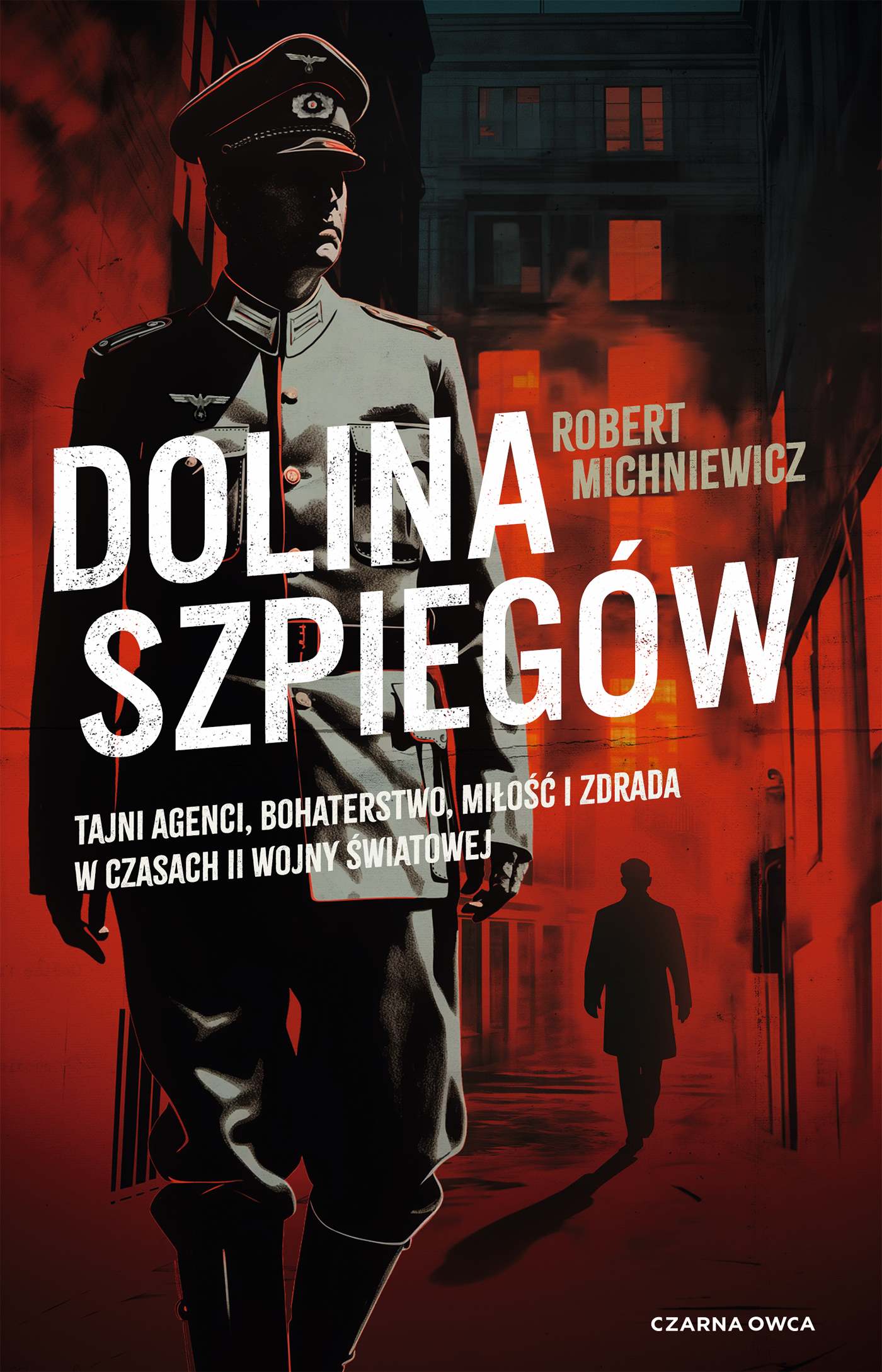 Tytuł: Carl von Wedel (tom 1). Dolina szpiegów
Autor: Robert Michniewicz
Wydawnictwo: Wydawnictwo Czarna Owca
Formaty: EPUB, MOBI