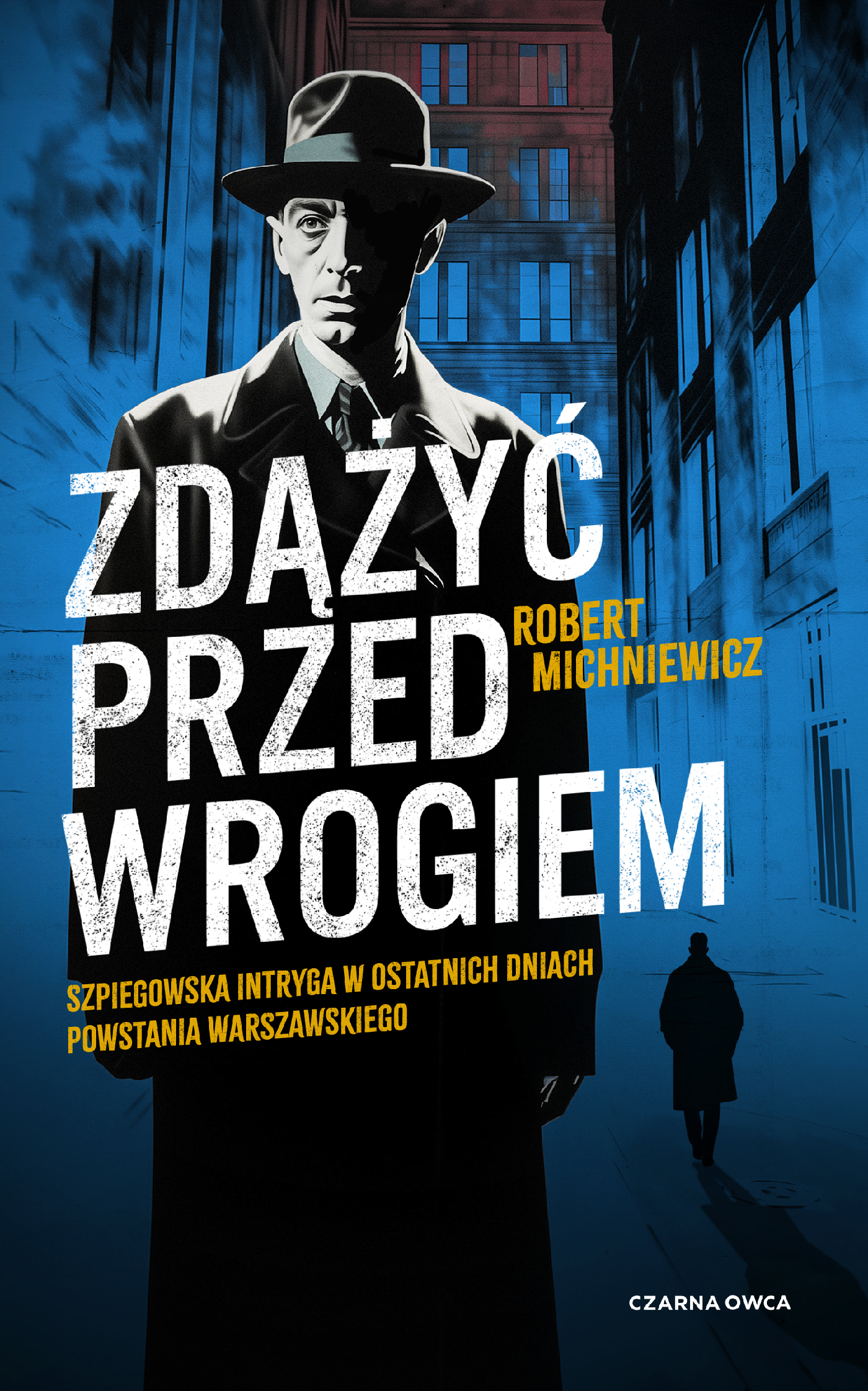 Tytuł: Carl von Wedel (tom 2). Zdążyć przed wrogiem
Autor: Robert Michniewicz
Wydawnictwo: Wydawnictwo Czarna Owca
Formaty: EPUB, MOBI