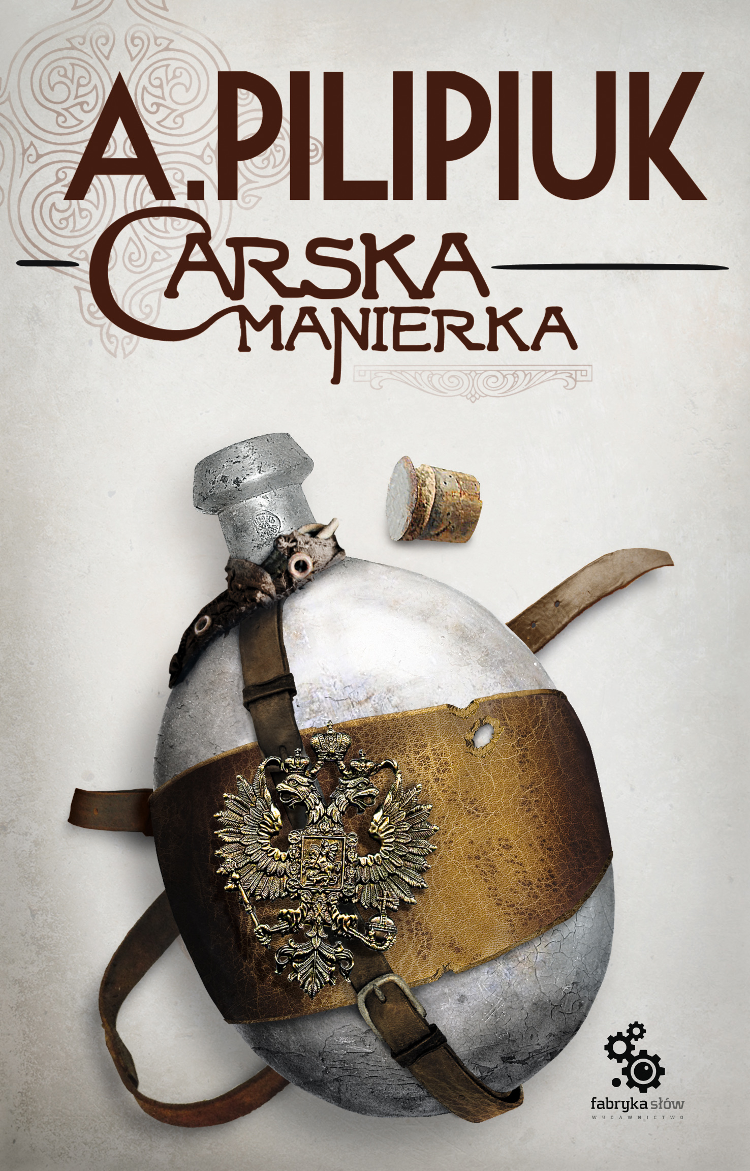 Tytuł: Carska manierka
Autor: Andrzej Pilipiuk
Wydawnictwo: Fabryka Słów
Formaty: EPUB, MOBI