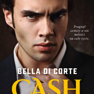 Tytuł: Cash
Autor: Bella Di Corte
Wydawnictwo: Muza
Formaty: EPUB, MOBI