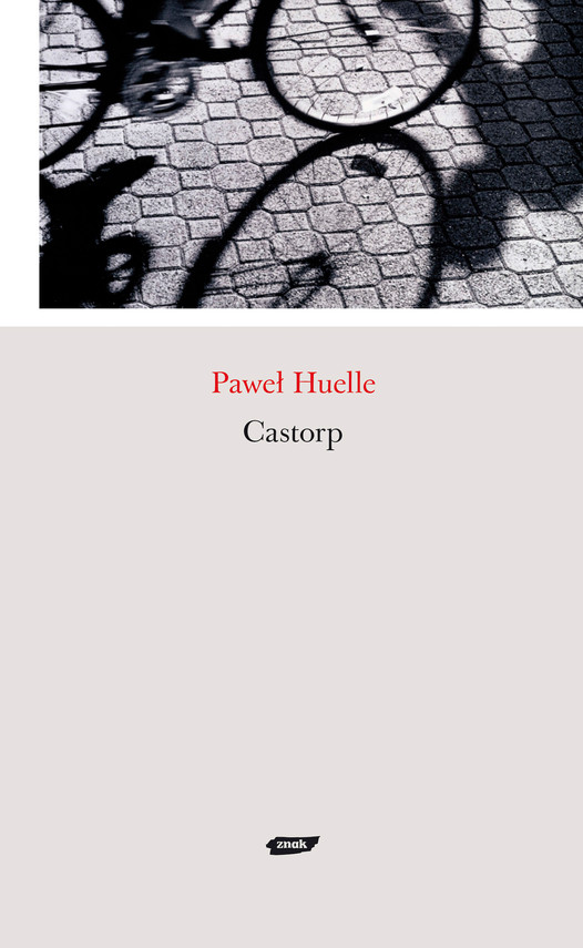 Tytuł: Castorp
Autor: Paweł Huelle
Wydawnictwo: Znak
Formaty: EPUB, MOBI