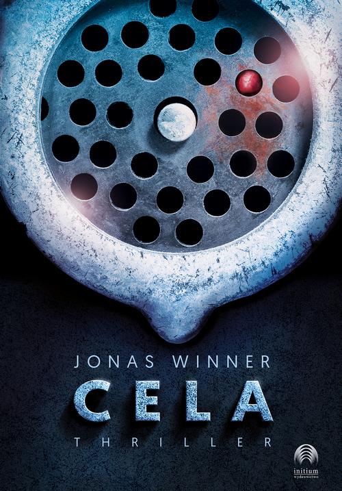 Tytuł: Cela
Autor: Jonas Winner
Wydawnictwo: Initium
Formaty: EPUB, MOBI