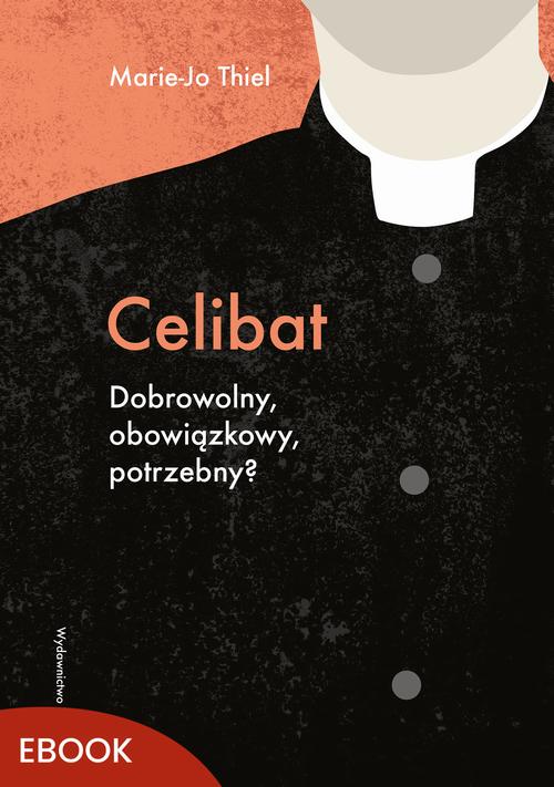 Tytuł: Celibat
Autor: Marie-Jo Thiel
Wydawnictwo: WAM
Formaty: EPUB, MOBI