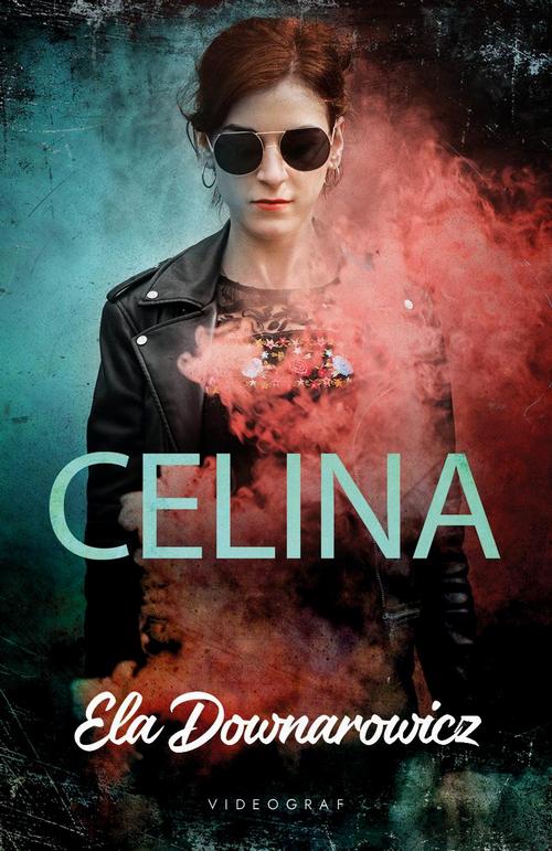 Tytuł: Celina
Autor: Ela Downarowicz
Wydawnictwo: Videograf
Formaty: EPUB, MOBI