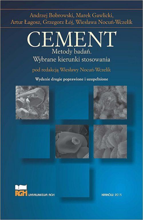 Tytuł: Cement. Metody badań. Wybrane kierunki stosowania
Autor: Andrzej Bobrowski, Marek Gawlicki, Artur Łagosz, Grzegorz Łój, Wiesława Nocuń-Wczelik
Wydawnictwo: Wydawnictwa AGH
Formaty: PDF