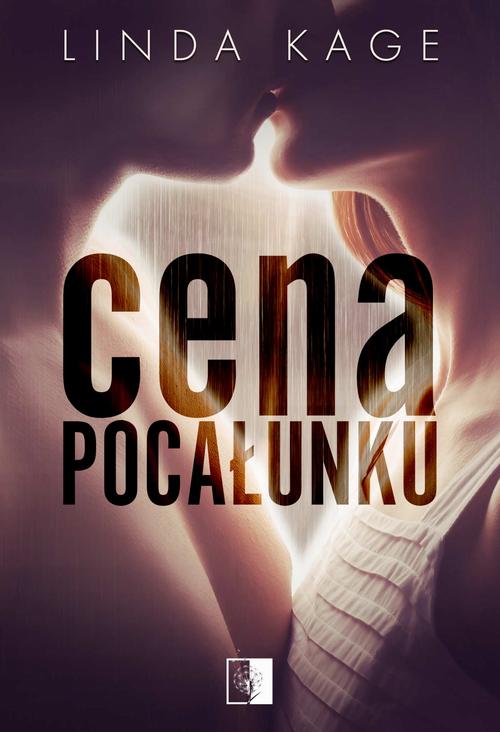 Tytuł: Cena pocałunku
Autor: Linda Kage
Wydawnictwo: NieZwykłe
Formaty: EPUB, MOBI