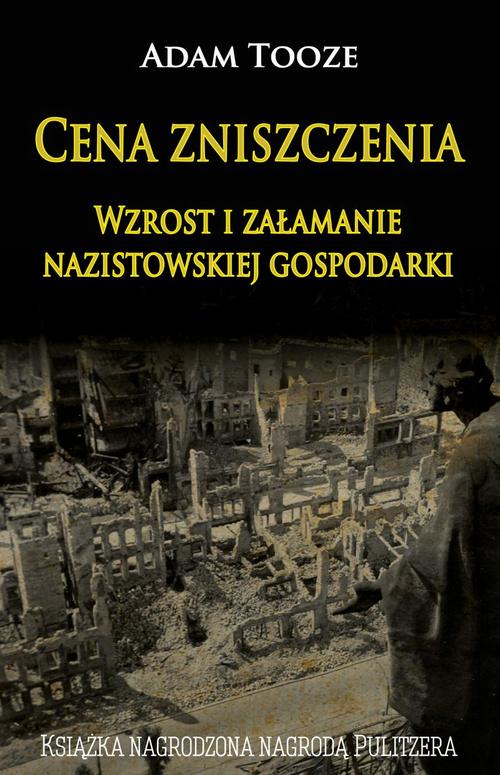 Tytuł: Cena zniszczenia
Autor: Adam Tooze
Wydawnictwo: Napoleon V
Formaty: PDF