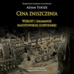 Tytuł: CENA ZNISZCZENIA. Wzrost i załamanie nazistowskiej gospodarki
Autor: Adam Tooze
Wydawnictwo: Napoleon V
Formaty: MP3