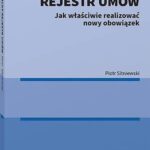 Tytuł: Centralny Rejestr Umów - jak właściwie realizować nowy obowiązek
Autor: Piotr Sitniewski
Wydawnictwo: Wolters Kluwer
Formaty: PDF