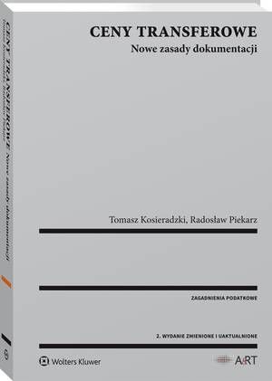 Tytuł: Ceny transferowe. Nowe zasady dokumentacji
Autor: Tomasz Kosieradzki, Radosław Piekarz
Wydawnictwo: Wolters Kluwer
Formaty: PDF