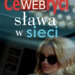 Tytuł: CeWEBryci sława w sieci
Autor: Michał Janczewski
Wydawnictwo: Impuls
Formaty: EPUB