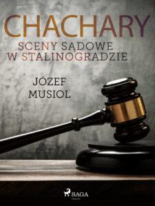 Chachary. Sceny sądowe w Stalinogradzie — okładka e-booka