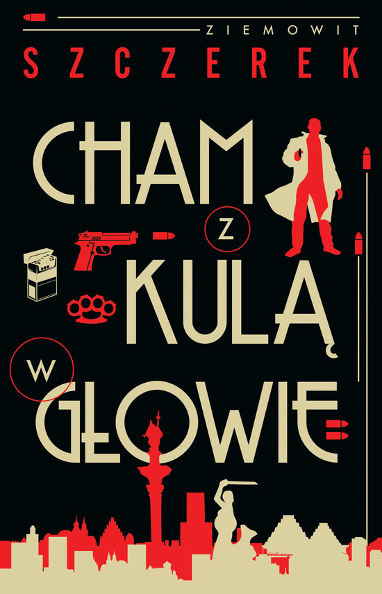 Tytuł: Cham z kulą w głowie
Autor: Ziemowit Szczerek
Wydawnictwo: Literanova
Formaty: EPUB, MOBI