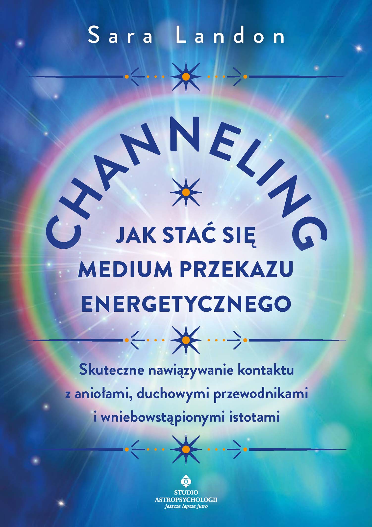 Tytuł: Channeling - jak stać się medium przekazu energetycznego. Skuteczne nawiązywanie kontaktu z aniołami, duchowymi przewodnikami i wniebowstąpionymi istotami
Autor: Sara Landon
Wydawnictwo: Studio Astropsychologii
Formaty: EPUB, PDF, MOBI