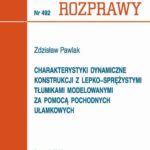 Tytuł: Charakterystyki dynamiczne konstrukcji z lepko-sprężystymi tłumikami modelowanymi za pomocą pochodnych ułamkowych
Autor: Zdzisław Pawlak
Wydawnictwo: Wydawnictwo Politechniki Poznańskiej
Formaty: PDF