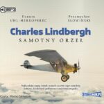 Charles Lindbergh Samotny orzeł — okładka audiobooka