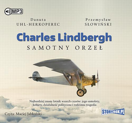 Tytuł: Charles Lindbergh Samotny orzeł
Autor: Danuta Uhl-Herkoperec, Przemysław Słowiński
Wydawnictwo: Storybox
Formaty: MP3