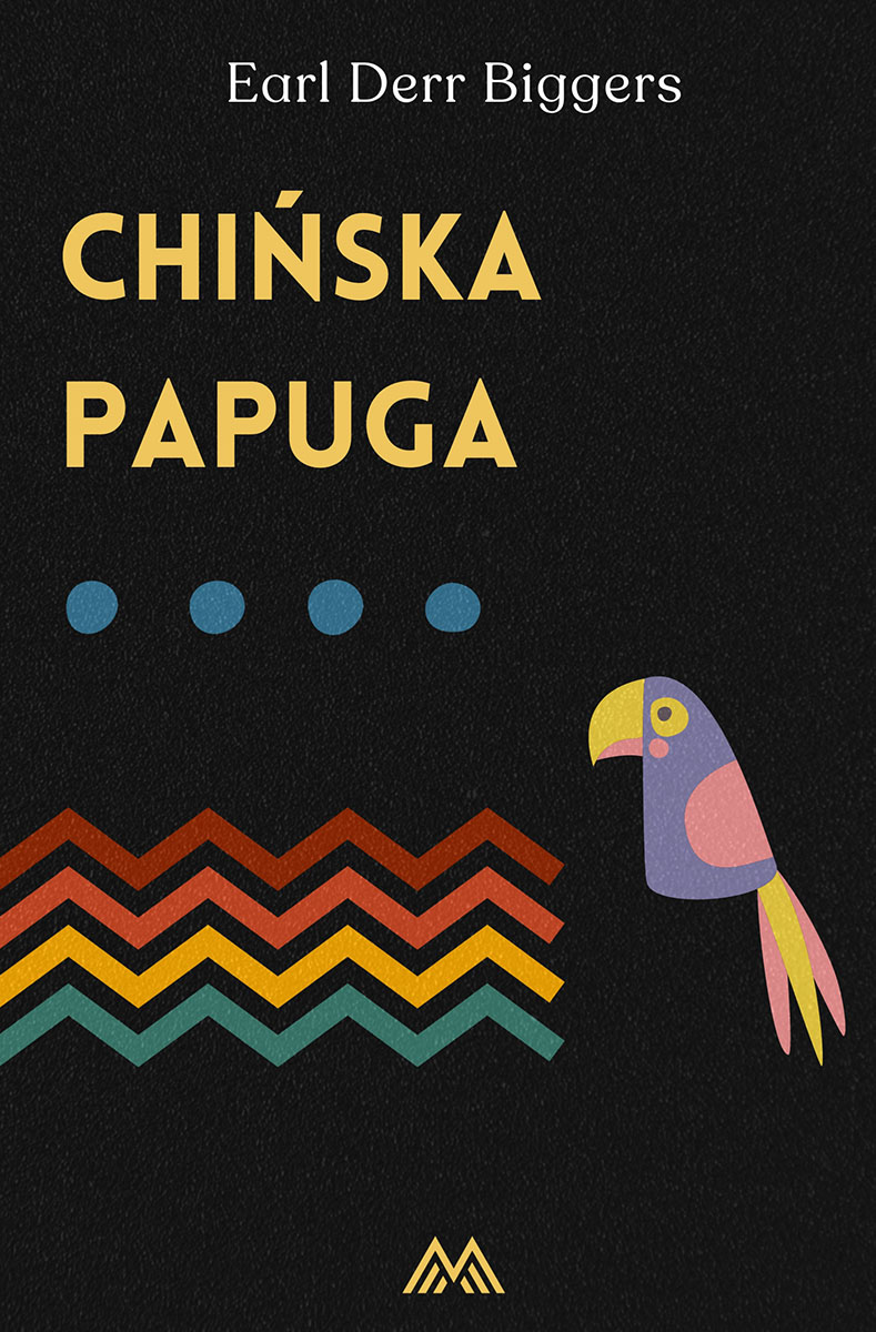 Tytuł: Charlie Chan (Tom 2). Chińska papuga
Autor: Earl Derr Biggers
Wydawnictwo: Miasto Książek
Formaty: EPUB, MOBI