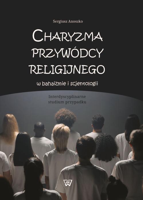 Charyzma przywódcy religijnego w bahaizmie i scjentologii — okładka e-booka