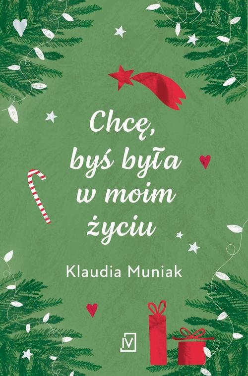 Tytuł: Chcę, byś była w moim życiu
Autor: Klaudia Muniak
Wydawnictwo: Czwarta Strona
Formaty: MOBI, EPUB