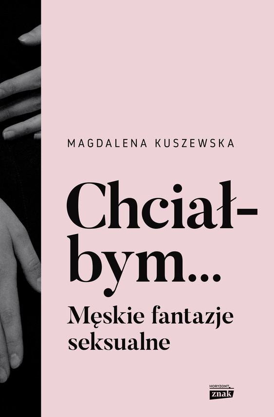 Chciałbym... Męskie fantazje seksualne — okładka e-booka
