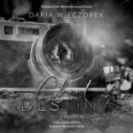 Tytuł: Cheat Destiny
Autor: Daria Wieczorek
Wydawnictwo: NieZwykłe
Formaty: MP3