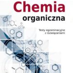 Chemia organiczna. Testy egzaminacyjne z rozwiązaniami — okładka e-booka