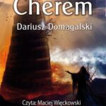 Tytuł: Cherem
Autor: Dariusz Domagalski
Wydawnictwo: Storybox
Formaty: MP3