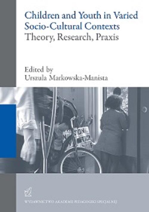 Tytuł: Children and Youth in Varied Socio-Cultural Contexts. Theory, Research, Praxis
Autor: 
Wydawnictwo: Akademia Pedagogiki Specjalnej
Formaty: PDF