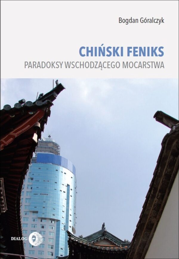 CHIŃSKI FENIKS. Paradoksy wschodzącego mocarstwa — okładka e-booka