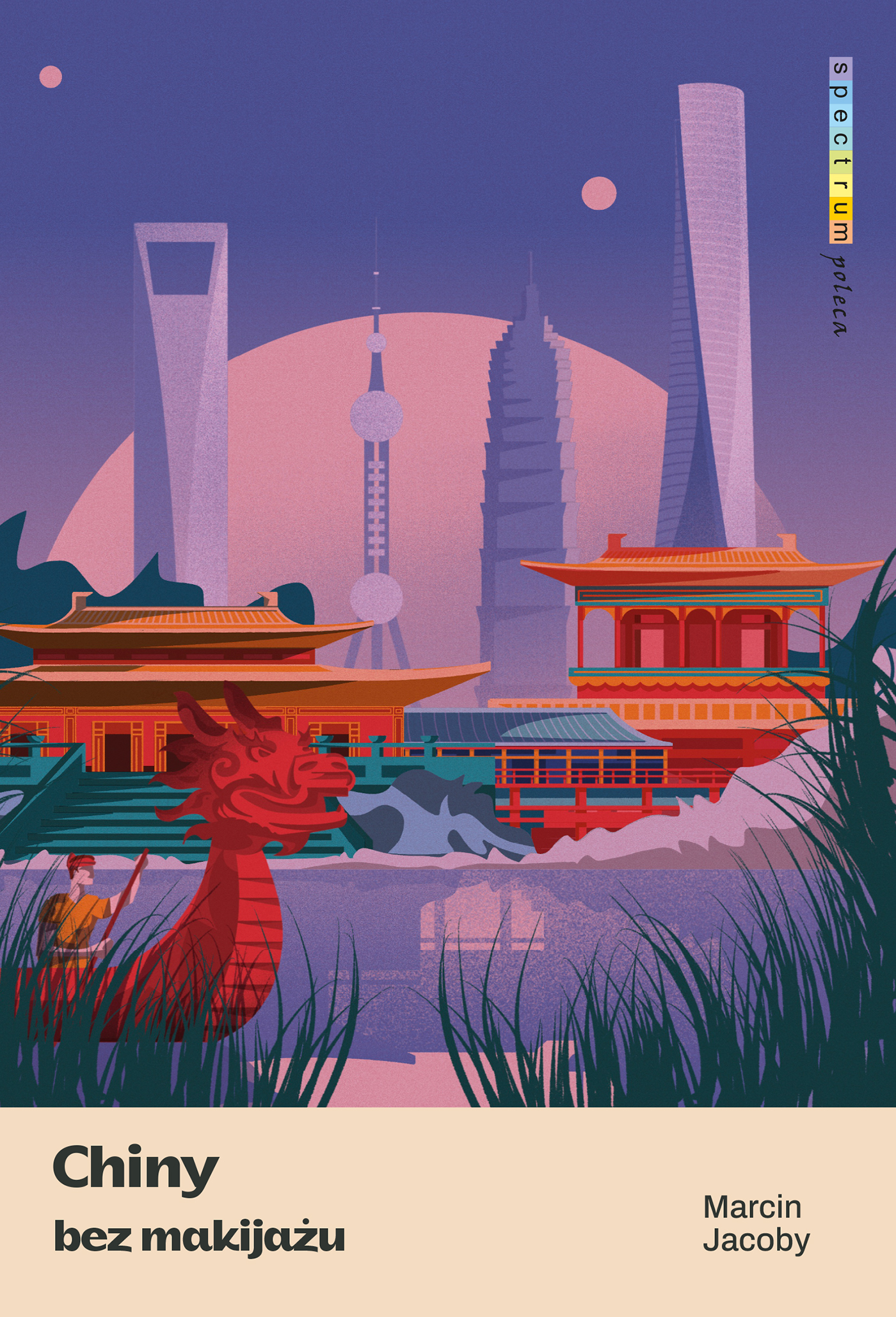 Tytuł: Chiny bez makijażu
Autor: Marcin Jacoby
Wydawnictwo: Muza
Formaty: EPUB, MOBI