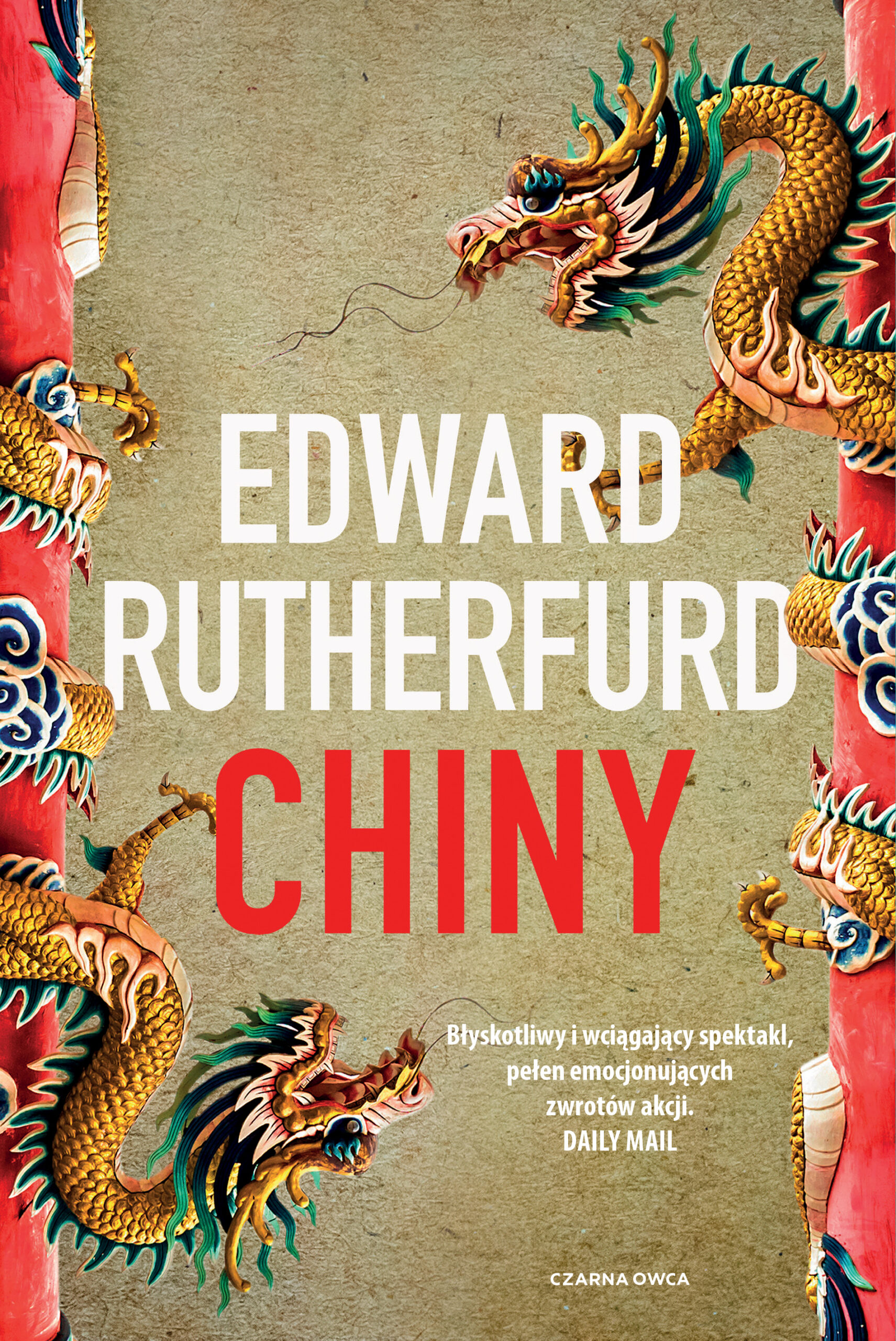 Tytuł: Chiny
Autor: Edward Rutherfurd
Wydawnictwo: Wydawnictwo Czarna Owca
Formaty: EPUB, MOBI