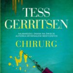 Tytuł: CHIRURG
Autor: Tess Gerritsen
Wydawnictwo: Albatros
Formaty: EPUB, MOBI