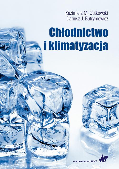 Tytuł: Chłodnictwo i klimatyzacja
Autor: Dariusz Butrymowicz, Kazimierz Gutkowski
Wydawnictwo: Wydawnictwo Naukowe PWN
Formaty: PDF