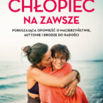 Tytuł: Chłopiec na zawsze. Poruszająca opowieść o macierzyństwie, autyzmie i drodze do radości
Autor: Kate Swenson
Wydawnictwo: Harde Wydawnictwo
Formaty: EPUB, MOBI