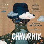 Tytuł: Chmurnik
Autor: Joanna Wtulich
Wydawnictwo: Storybox
Formaty: MP3
