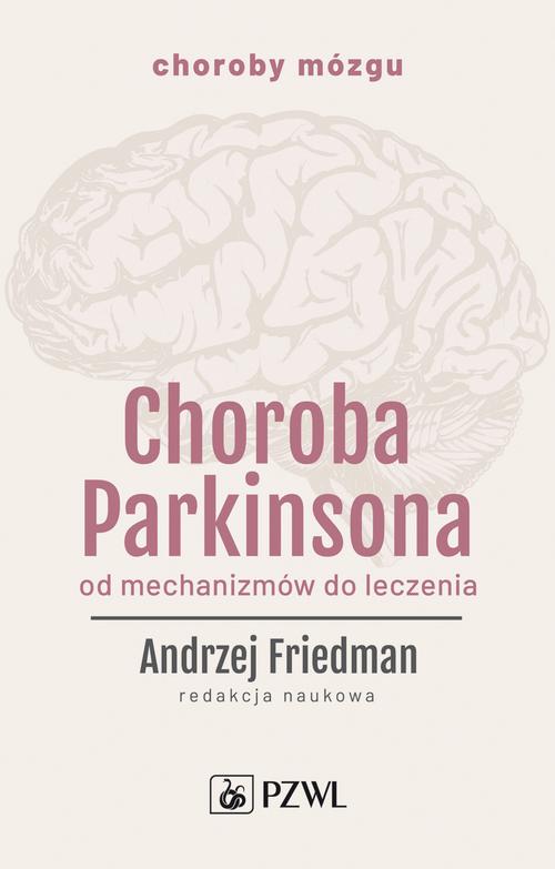 Tytuł: Choroba Parkinsona. Od mechanizmów do leczenia
Autor: 
Wydawnictwo: PZWL
Formaty: EPUB, MOBI
