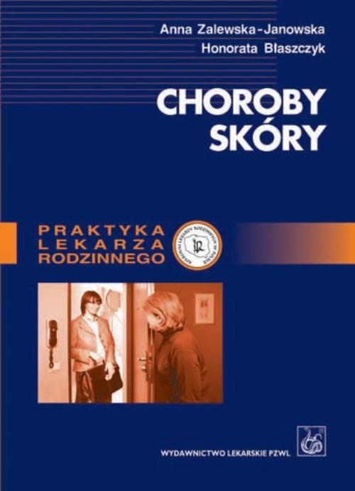 Tytuł: Choroby skóry
Autor: Anna Zalewska-Janowska, Honorata Błaszczyk
Wydawnictwo: PZWL
Formaty: MOBI, EPUB