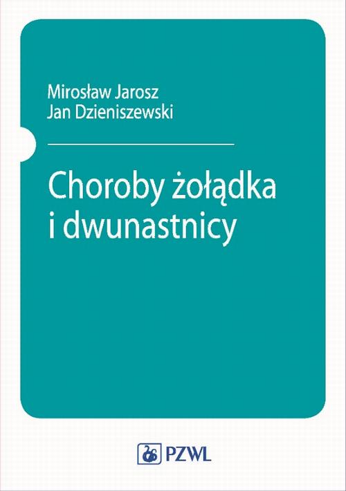 Tytuł: Choroby żołądka i dwunastnicy
Autor: M. Jarosz
Wydawnictwo: PZWL
Formaty: MOBI, EPUB