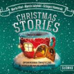 Tytuł: Christmas Stories
Autor: Marta Fihel, Grzegorz Komerski, Maciej Jażyński
Wydawnictwo: Wydawnictwo Słówko
Formaty: MP3