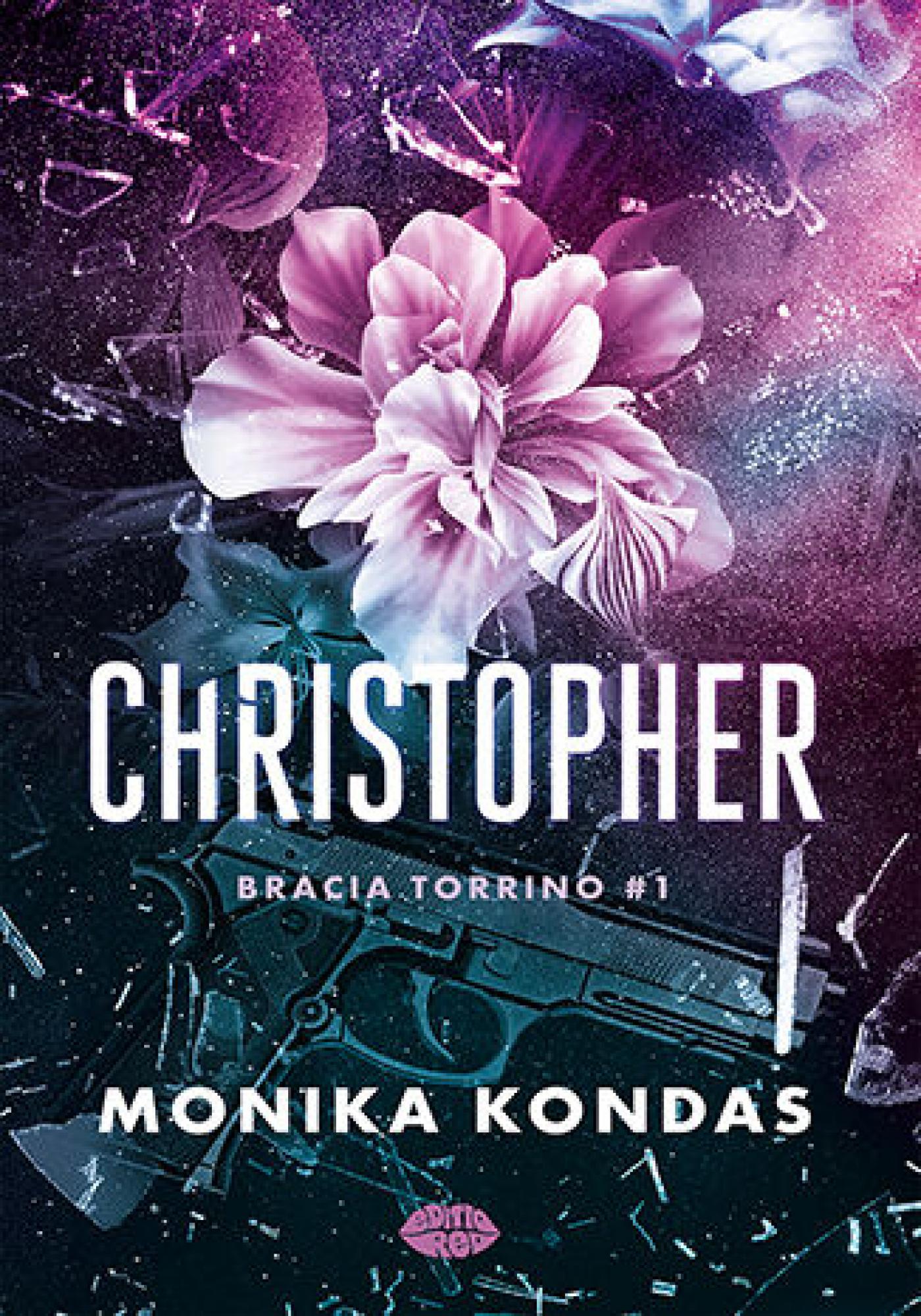Tytuł: Christopher. #1.Bracia Torrino
Autor: Monika Kondas
Wydawnictwo: EditioRed
Formaty: EPUB, PDF, MOBI