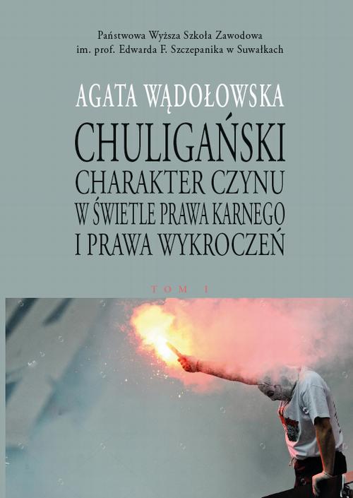 Tytuł: Chuligański charakter czynu w świetle prawa karnego i prawa wykroczeń. T. 1. Modele prawnokarnej walki z chuligaństwem w Polsce w latach 1950-1997
Autor: Agata Wądołowska
Wydawnictwo: Państwowa Uczelnia Zawodowa im. prof. E F. Szczepanika
Formaty: PDF