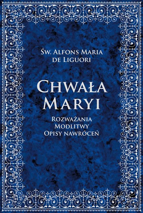 Tytuł: Chwała Maryi
Autor: Św. Alfons Maria de Liguori
Wydawnictwo: M
Formaty: EPUB, MOBI