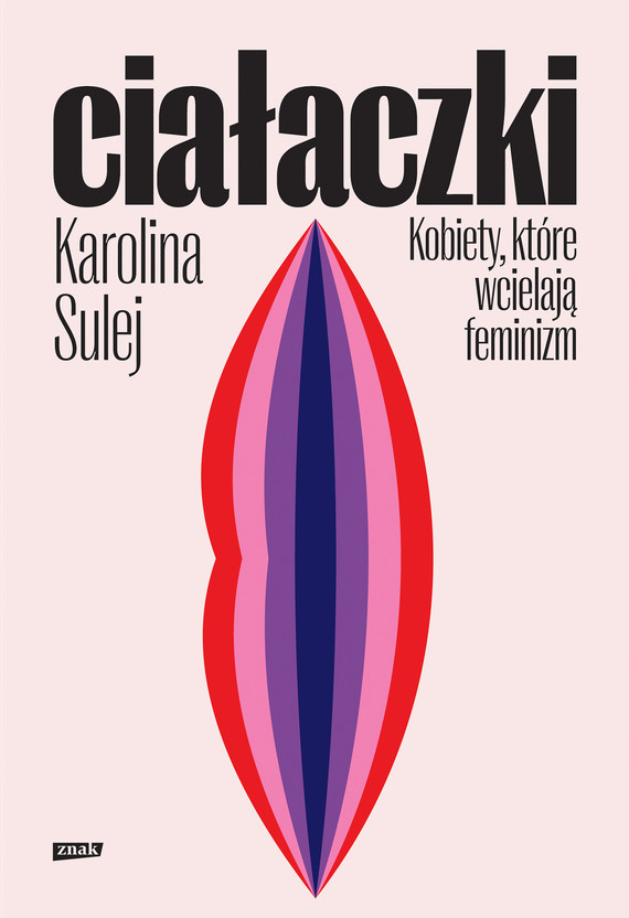 Ciałaczki. Kobiety, które wcielają feminizm — okładka e-booka