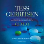 Tytuł: CIAŁO
Autor: Tess Gerritsen
Wydawnictwo: Albatros
Formaty: MP3
