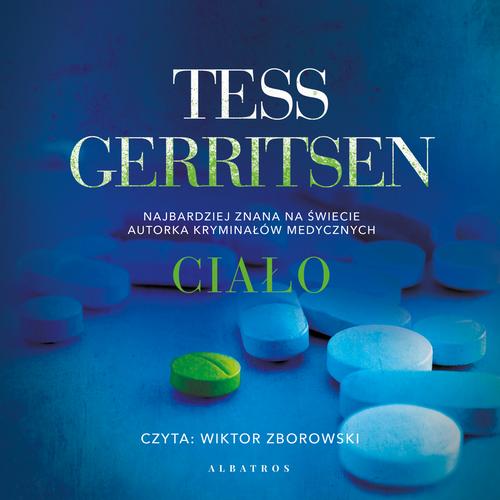 Tytuł: CIAŁO
Autor: Tess Gerritsen
Wydawnictwo: Albatros
Formaty: MP3