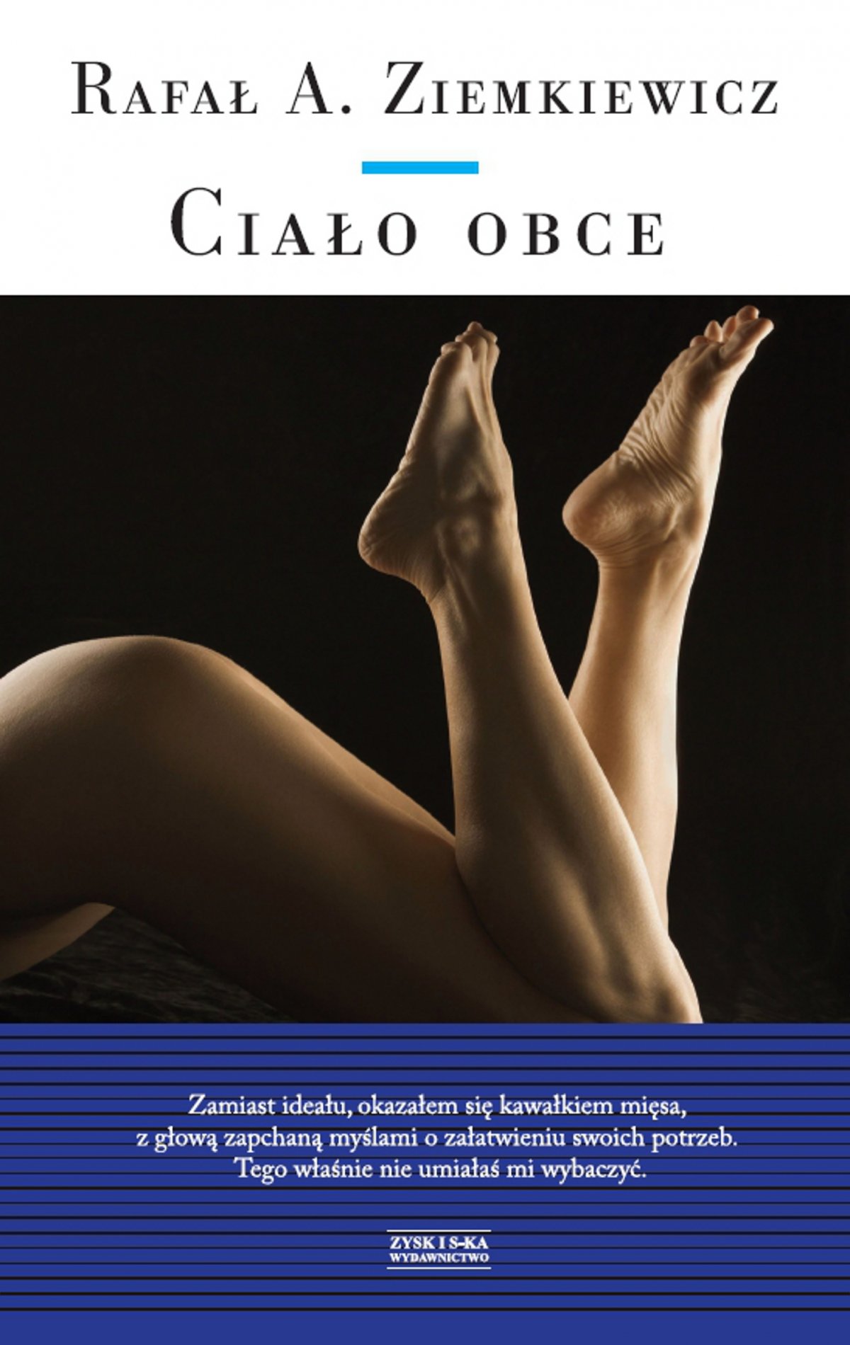 Tytuł: Ciało obce
Autor: Rafał A. Ziemkiewicz
Wydawnictwo: Zysk i S-ka
Formaty: EPUB, MOBI
