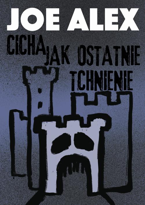 Tytuł: Cicha jak ostatnie tchnienie
Autor: Joe Alex
Wydawnictwo: Estymator
Formaty: MOBI, PDF, EPUB