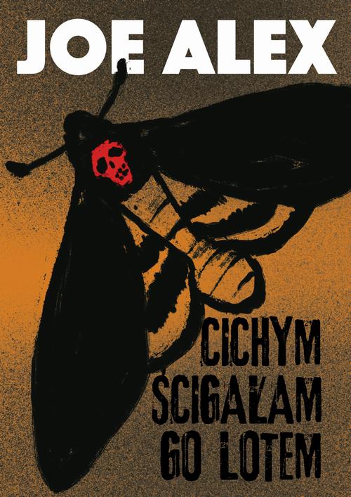 Tytuł: Cichym ścigałam go lotem
Autor: Joe Alex
Wydawnictwo: Estymator
Formaty: PDF, MOBI, EPUB