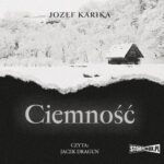 Tytuł: Ciemność
Autor: Jozef Karika
Wydawnictwo: Storybox
Formaty: MP3
